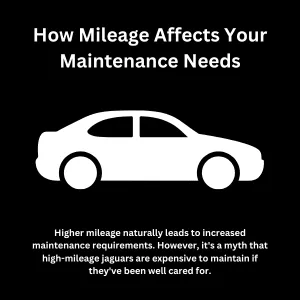 Learn how mileage influences jaguar maintenance cost and reliability
